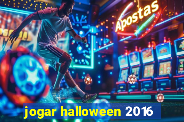 jogar halloween 2016