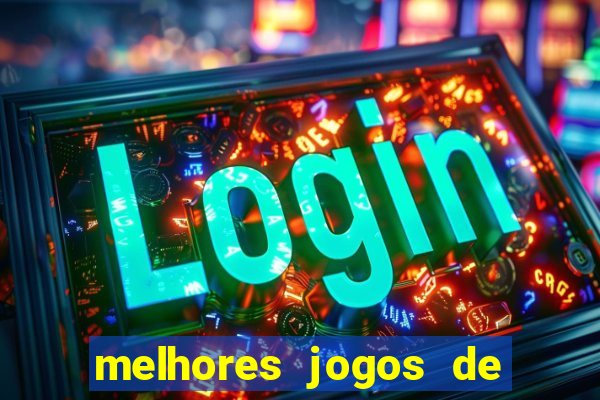 melhores jogos de ganhar dinheiro de verdade