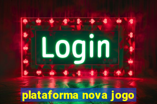 plataforma nova jogo