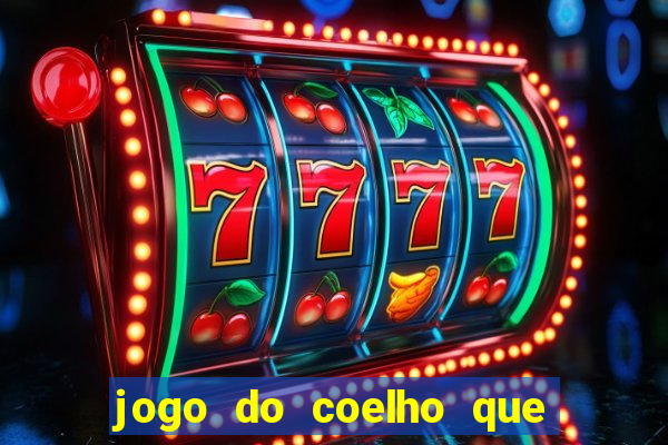 jogo do coelho que dá dinheiro