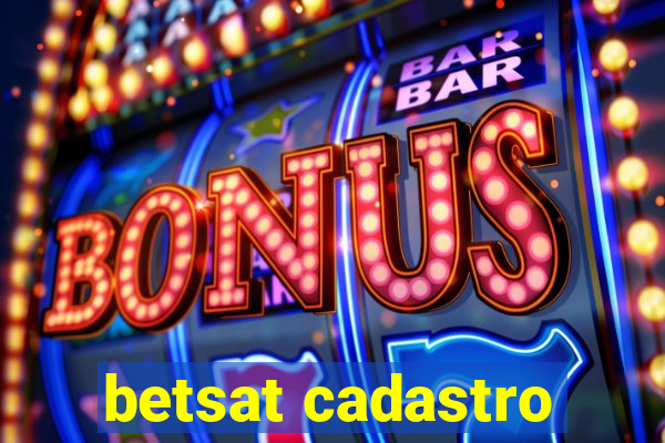 betsat cadastro