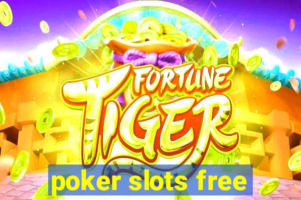 poker slots free