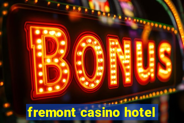 fremont casino hotel