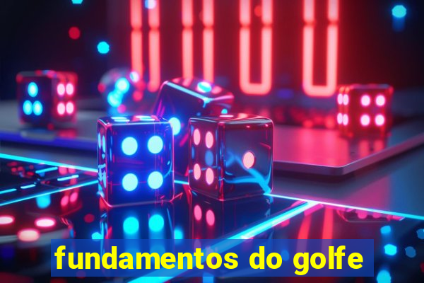 fundamentos do golfe