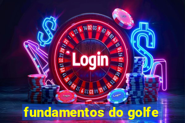 fundamentos do golfe