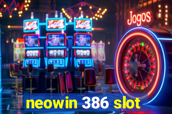 neowin 386 slot