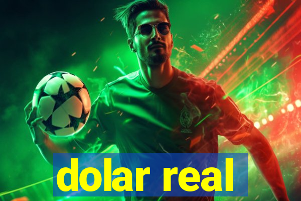 dolar real