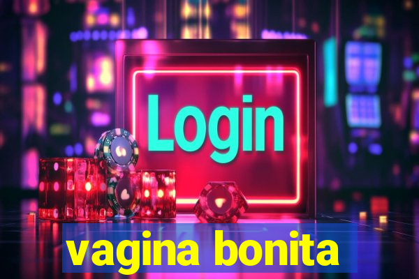 vagina bonita