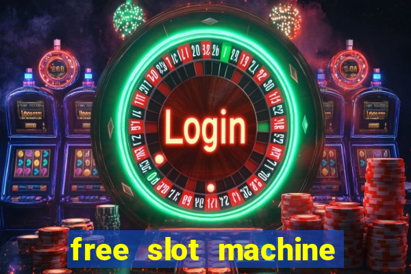 free slot machine casino games