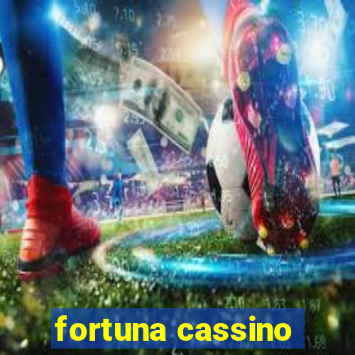 fortuna cassino