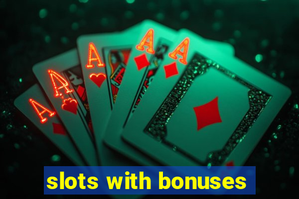 slots with bonuses