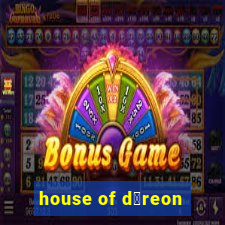 house of d茅reon