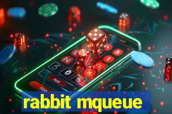 rabbit mqueue