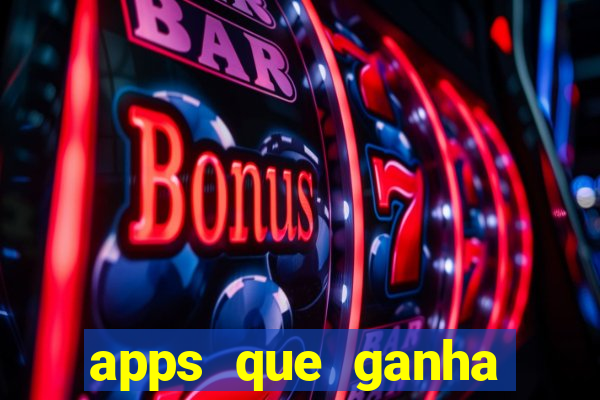 apps que ganha dinheiro jogando