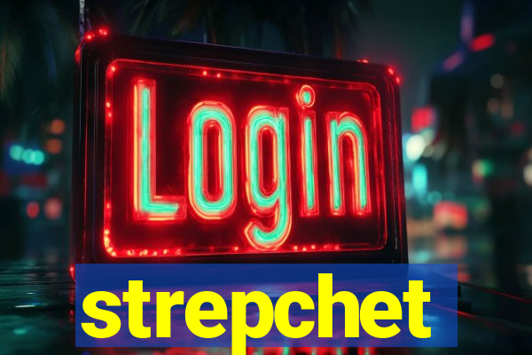 strepchet