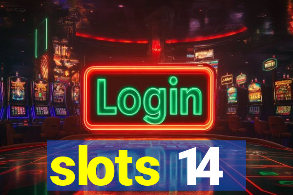 slots 14