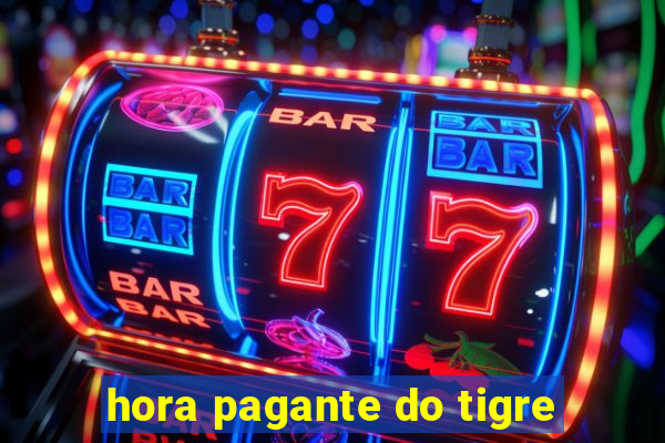 hora pagante do tigre