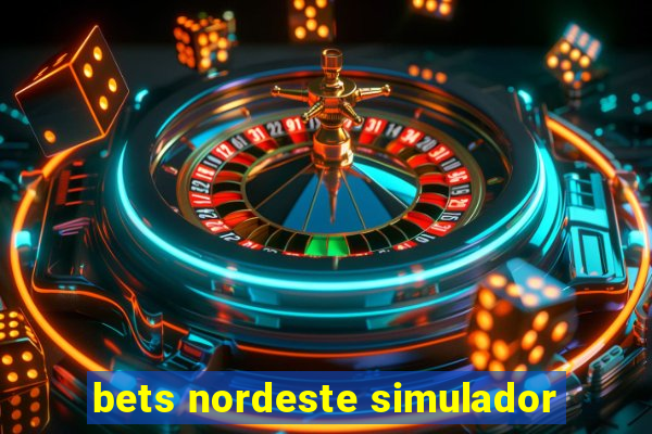 bets nordeste simulador