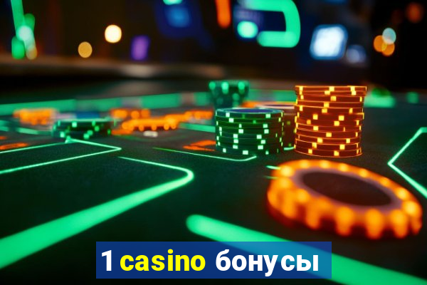 1 casino бонусы