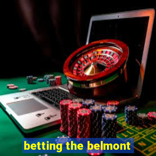 betting the belmont