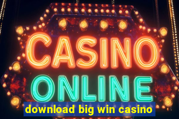 download big win casino