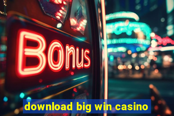 download big win casino