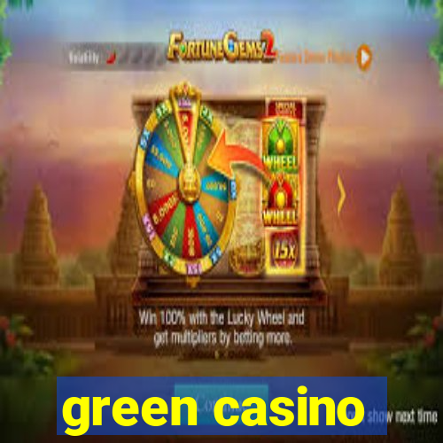 green casino