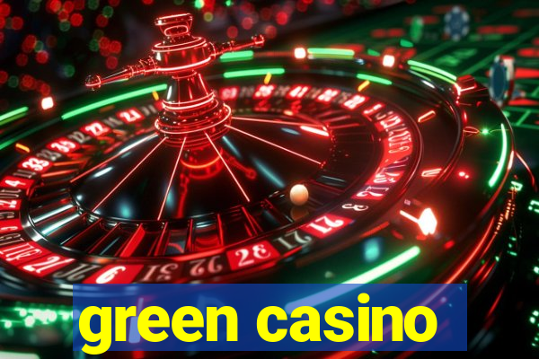 green casino