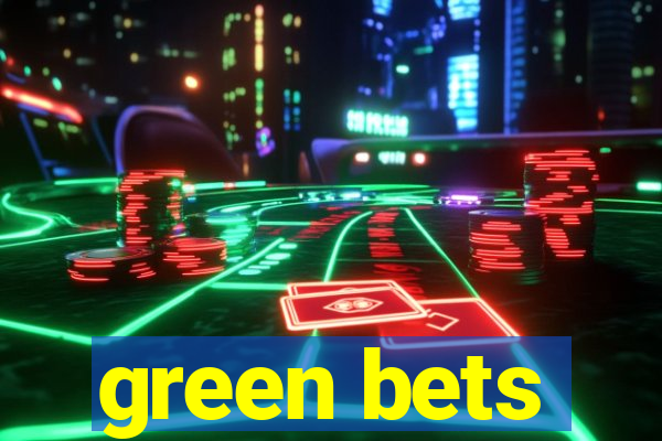 green bets