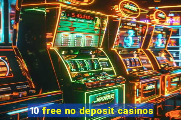 10 free no deposit casinos