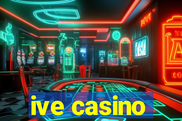 ive casino