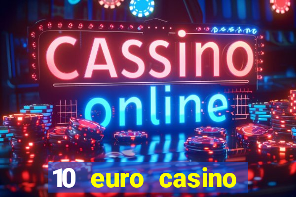 10 euro casino bonus ohne einzahlung 2021