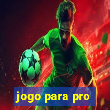 jogo para pro