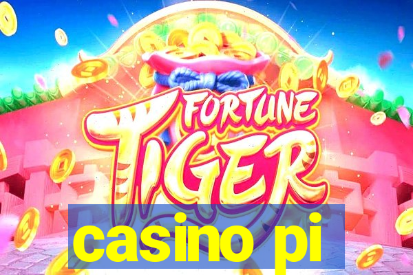 casino pi