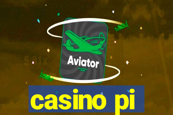 casino pi