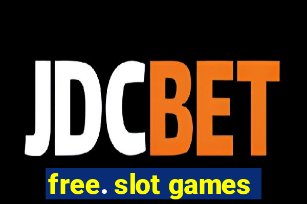 free. slot games