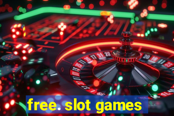 free. slot games