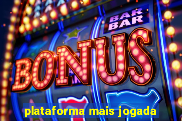 plataforma mais jogada