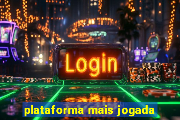 plataforma mais jogada