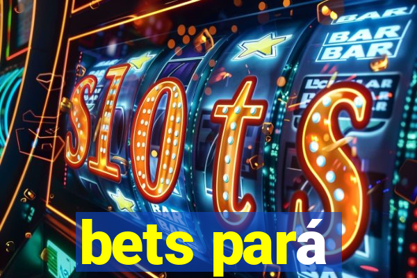 bets pará