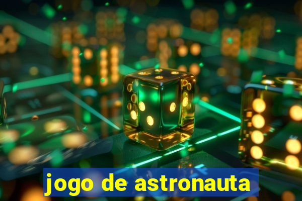 jogo de astronauta