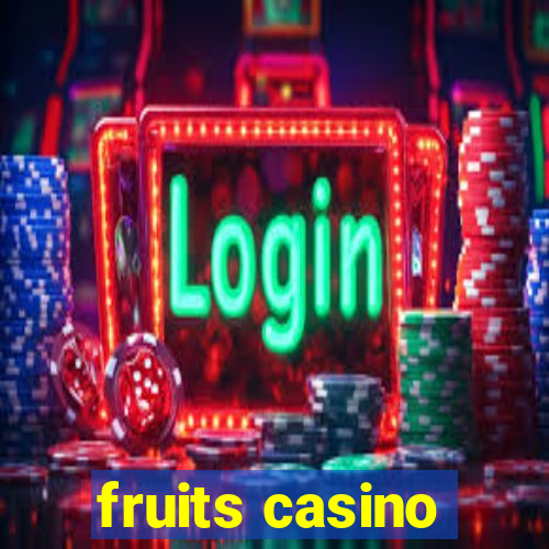 fruits casino