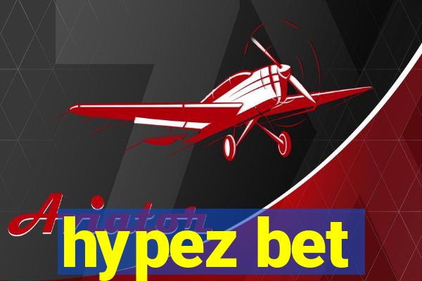 hypez bet