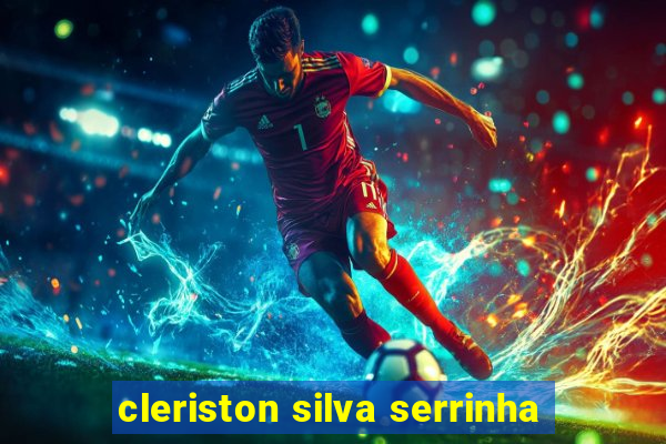 cleriston silva serrinha