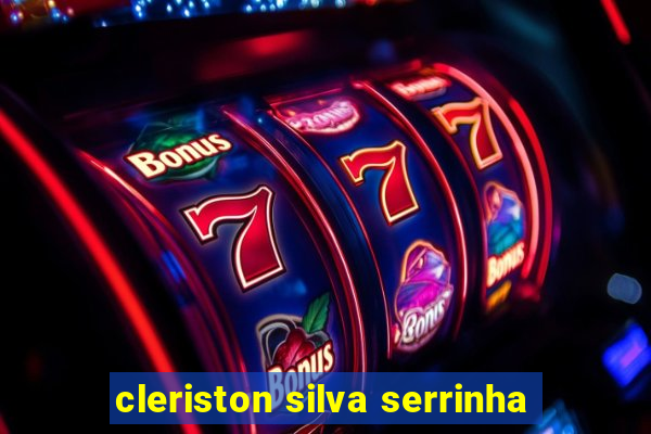 cleriston silva serrinha