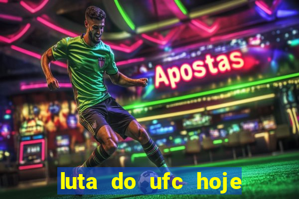 luta do ufc hoje ao vivo