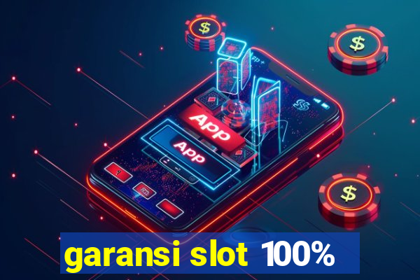 garansi slot 100%