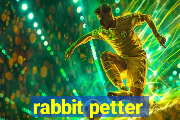 rabbit petter