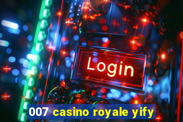 007 casino royale yify