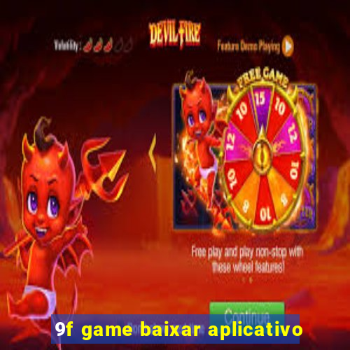 9f game baixar aplicativo